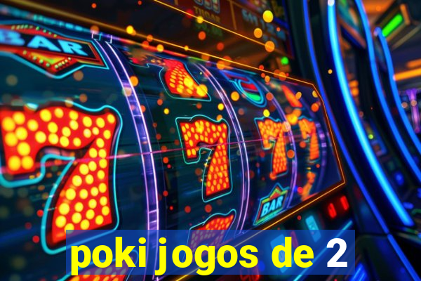 poki jogos de 2